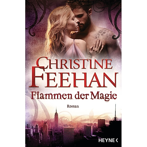Flammen der Magie / Leopardenmenschen-Saga Bd.10, Christine Feehan