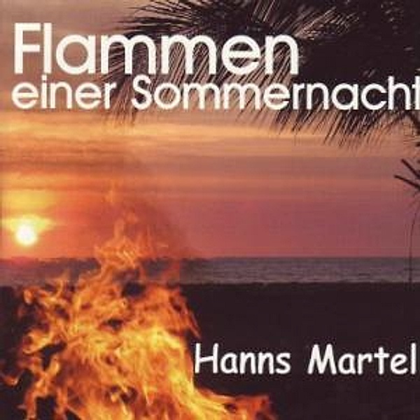 Flammen Einer Sommernacht, Hanns Martell
