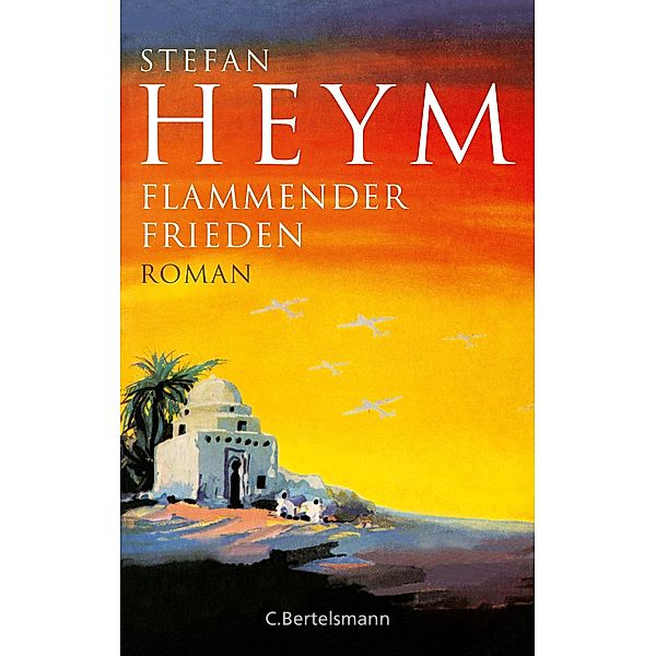 Flammender Frieden / Stefan-Heym-Werkausgabe, Romane Bd.2, Stefan Heym