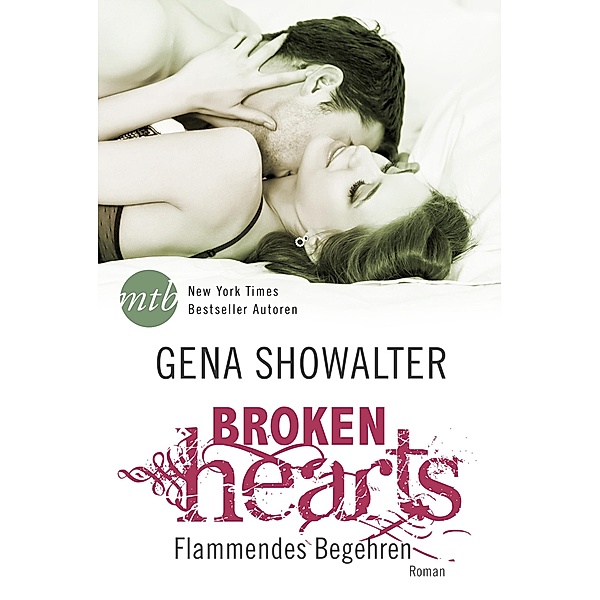 Flammendes Begehren / Broken Hearts Bd.3, Gena Showalter