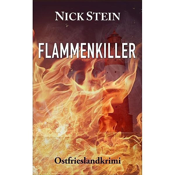 FLAMMENKILLER / Lukas-Jansen-Reihe Bd.7, Nick Stein