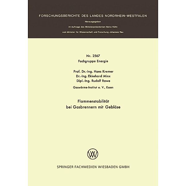 Flammenstabilität bei Gasbrennern mit Gebläse / Forschungsberichte des Wirtschafts- und Verkehrsministeriums Nordrhein-Westfalen Bd.2567, Hans Kremer