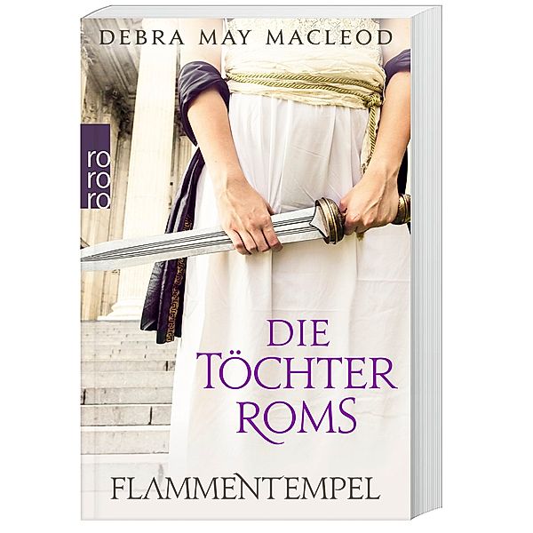 Flammentempel / Die Töchter Roms Bd.1, Debra May Macleod