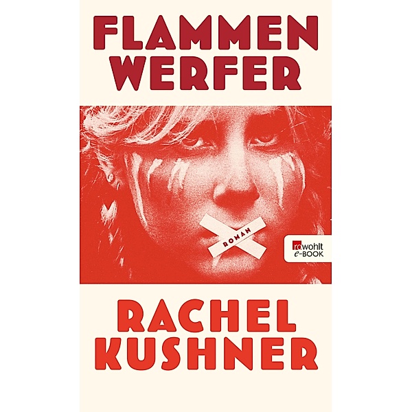 Flammenwerfer, Rachel Kushner