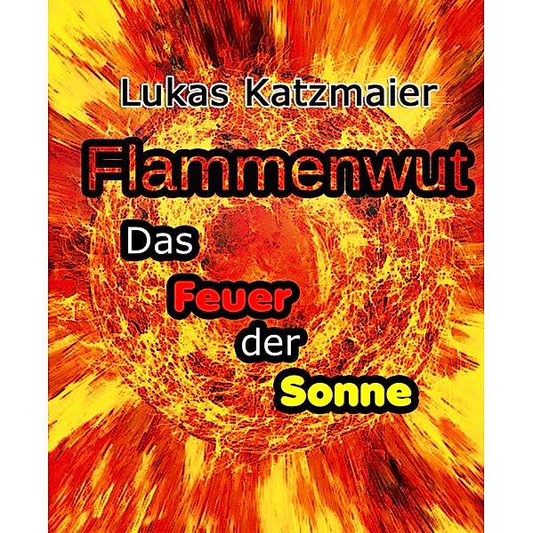Flammenwut, Lukas Katzmaier