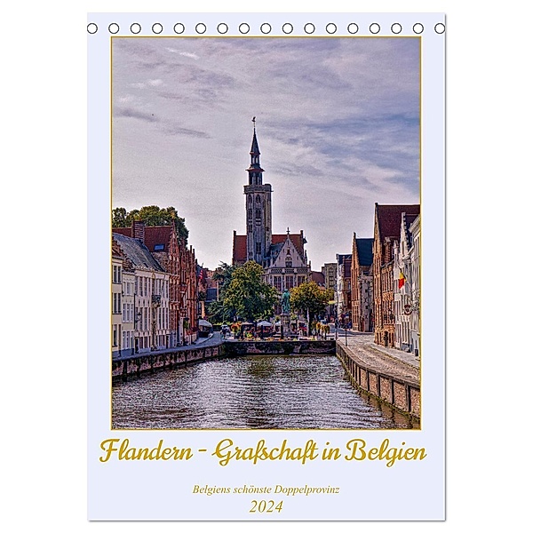 Flandern - Grafschaft in Belgien (Tischkalender 2024 DIN A5 hoch), CALVENDO Monatskalender, Calvendo