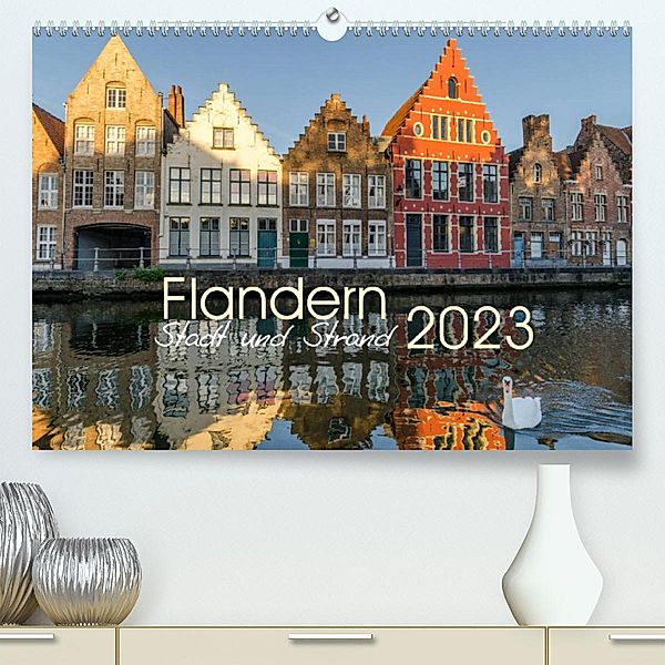 Flandern - Stadt und Strand (Premium, hochwertiger DIN A2 Wandkalender 2023, Kunstdruck in Hochglanz), Olaf Herm