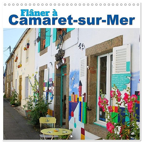Flâner à Camaret-sur-Mer (Calendrier mural carré 2025 30x30 cm) Calendrier double avec une page pour vos prises de notes, Calvendo, Jérôme Aupeix