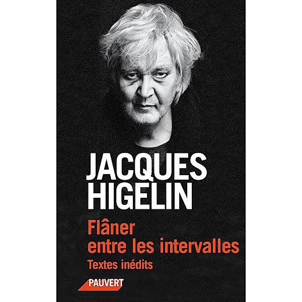 Flâner entre les intervalles / Littérature française, Jacques Higelin