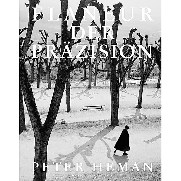 Flaneur der Präzision - Peter Heman, Peter Röllin