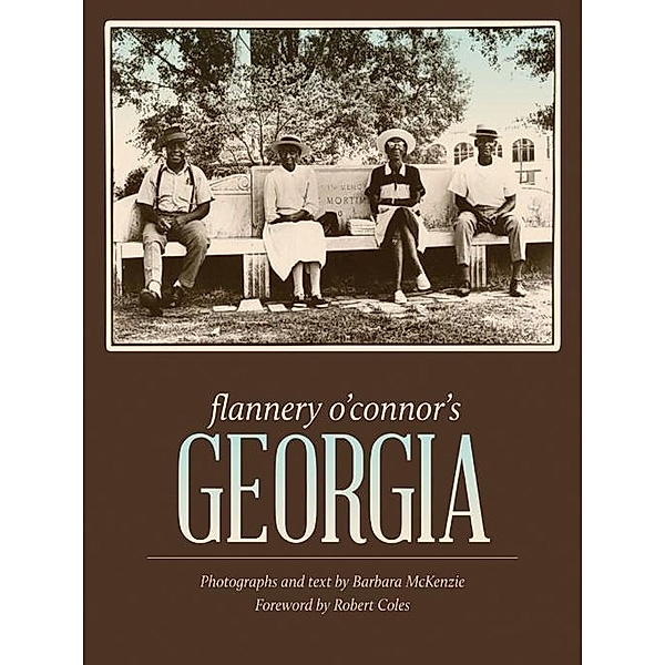 Flannery O'Connor's Georgia, Barbara McKenzie
