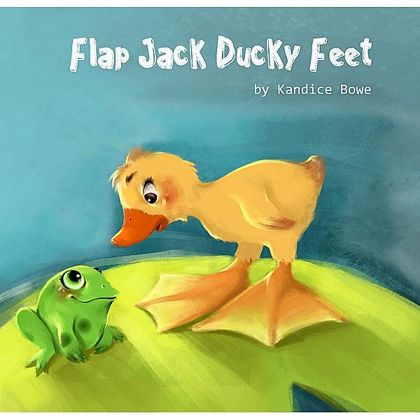 Flap Jack Ducky Feet, Kandice Bowe