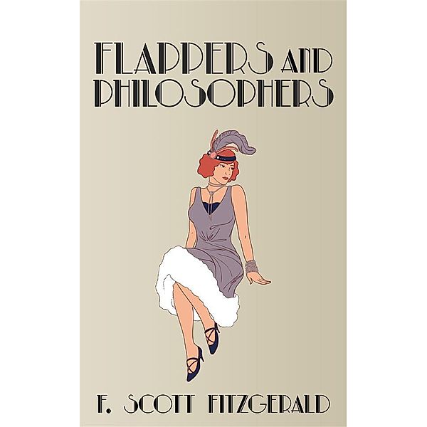 Flappers and Philosophers, F. Scott Fitzgerald