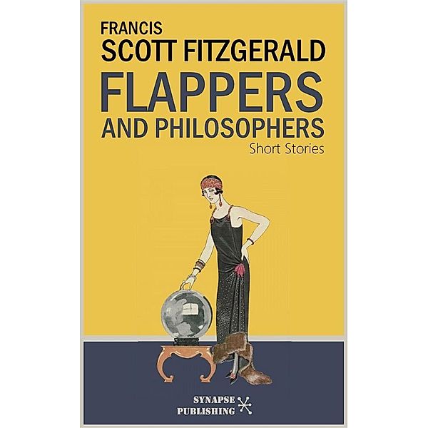 Flappers and Philosophers, Francis Scott Fitzgerald