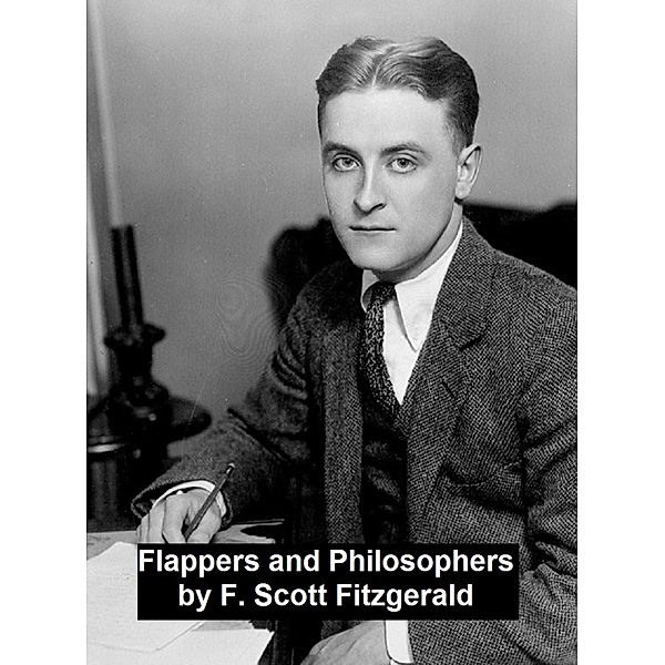 Flappers and Philosophers, collection of stories, F. Scott Fitzgerald
