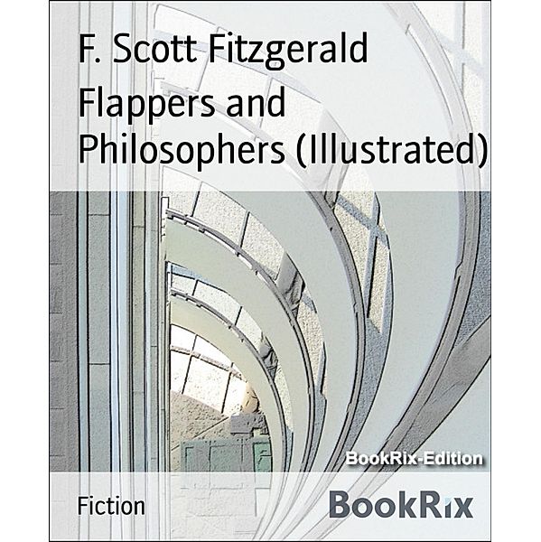 Flappers and Philosophers (Illustrated), F. Scott Fitzgerald