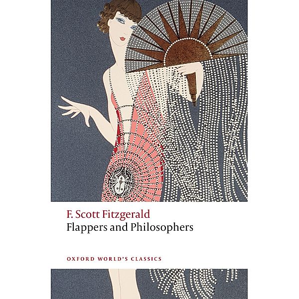 Flappers and Philosophers / Oxford World's Classics, F. Scott Fitzgerald, Kirk Curnutt