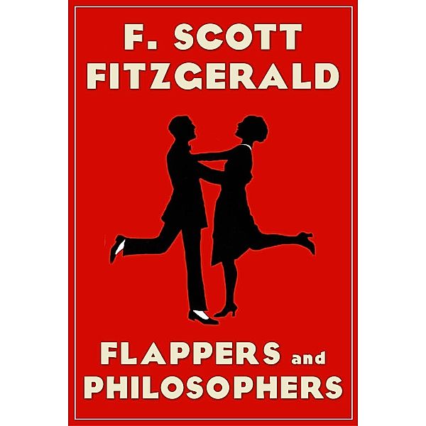 Flappers and Philosophers / Sayre Street Books, F. Scott Fitzgerald