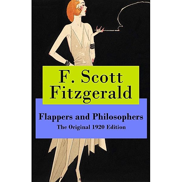 Flappers and Philosophers - The Original 1920 Edition, F. Scott Fitzgerald