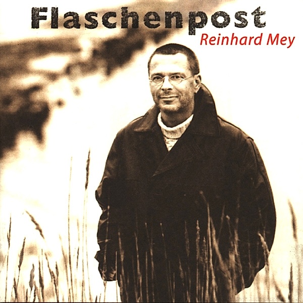 FLASCHENPOST, Reinhard Mey