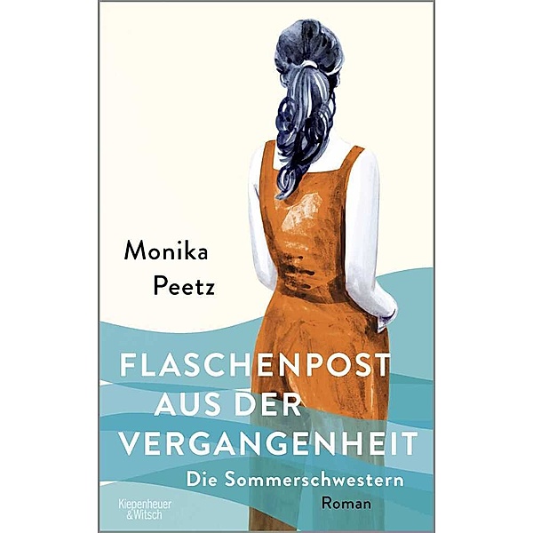 Flaschenpost aus der Vergangenheit / Die Sommerschwestern Bd.3, Monika Peetz