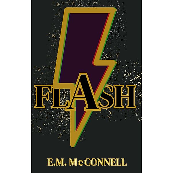 Flash!, E. M McConnell