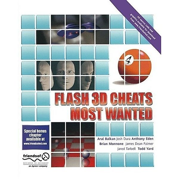 Flash 3D Cheats Most Wanted, Gerald YardFace, Aral Balkan, James Dean Palmer, Jared Tarbell, Brian Monnone, Anthony Eden, Josh Dura