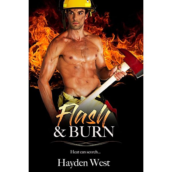 Flash & Burn, Hayden West