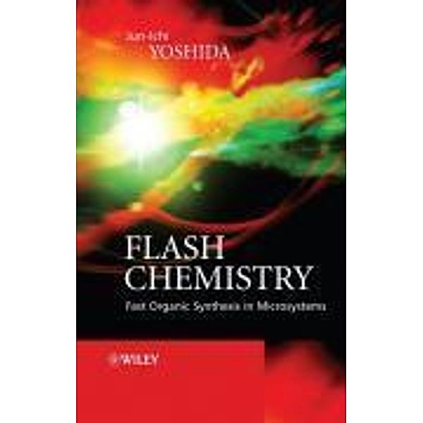 Flash Chemistry, Jun-Ichi Yoshida