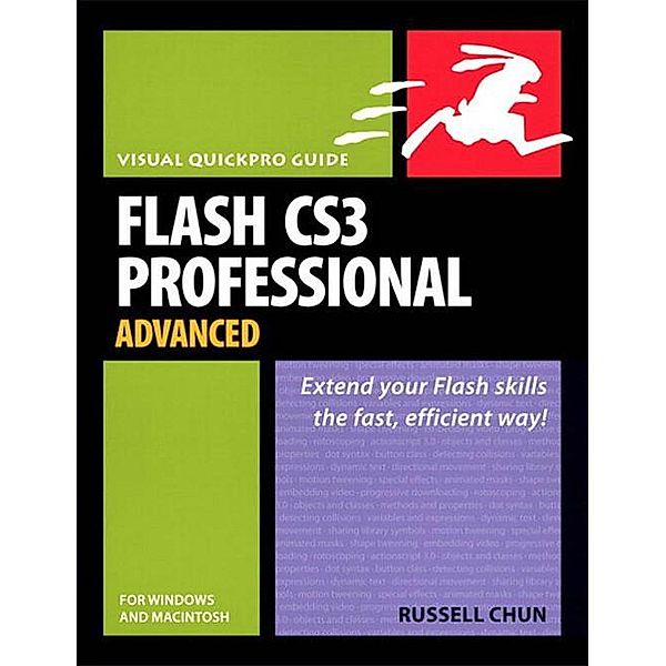 Flash CS3 Professional Advanced for Windows and Macintosh, Russell Chun