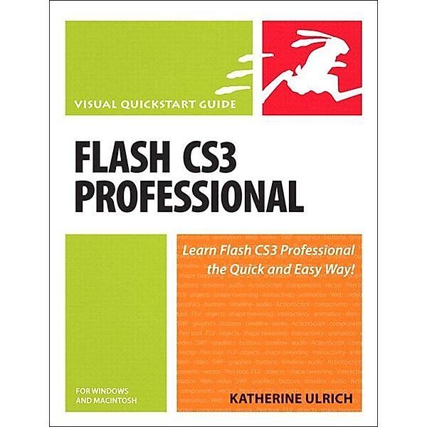 Flash CS3 Professional for Windows and Macintosh, Katherine Ulrich