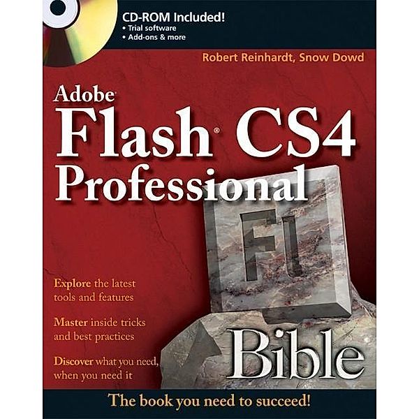 Flash CS4 Professional Bible, Robert Reinhardt, Snow Dowd