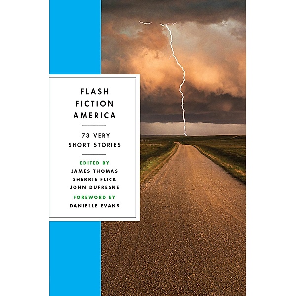 Flash Fiction America: 73 Very Short Stories