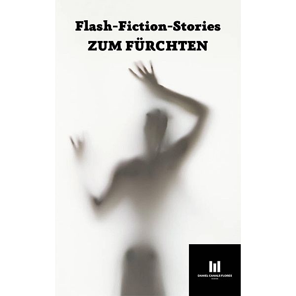 Flash-Fiction-Stories zum Fürchten, Daniel Canals Flores