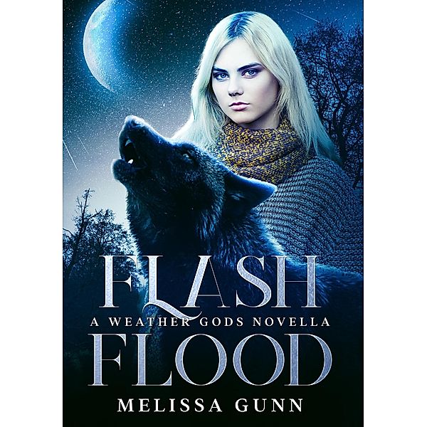 Flash Flood (Weather Gods, #0) / Weather Gods, Melissa Gunn