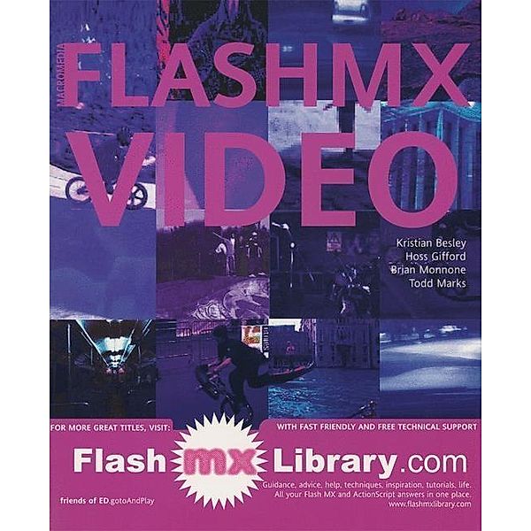Flash MX Video, Kristian Besley, Brian Monnone, Hoss Gifford, Todd Marks