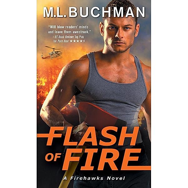 Flash of Fire / Firehawks, M. L. Buchman