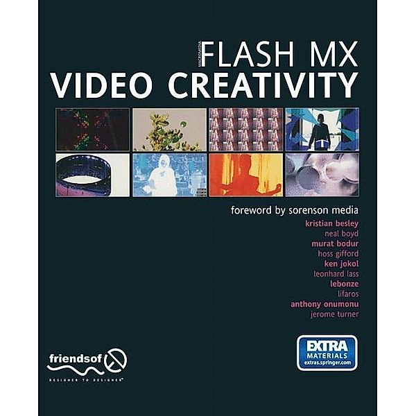 Flash Video Creativity, Murat Bodur, Tim Hawkins, Hoss Gifford, Diana Johnson, Leonhard Lass, Anthony Onumonu, Kristian Besley, Neal Boyd, Jerome Turner, Ken Jokol