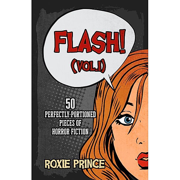 FLASH! (Vol. I), Roxie Prince