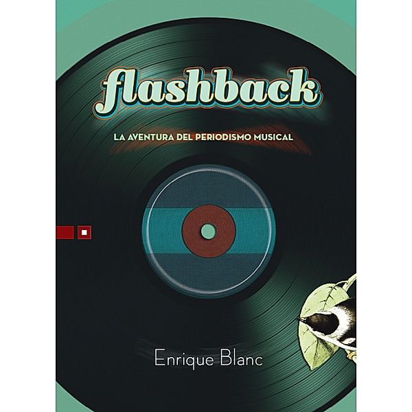 Flashback, Enrique Blanc Rojas