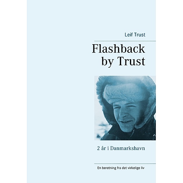 Flashback by Trust, Leif Trust