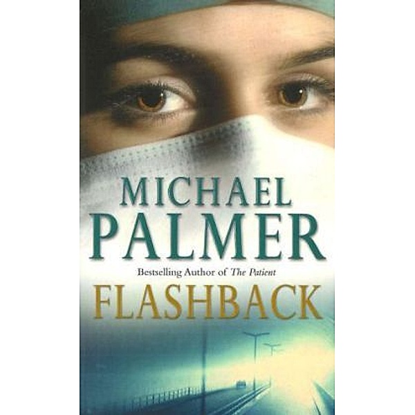 Flashback, Engl. ed., Michael Palmer