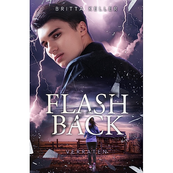 Flashback-Verraten / Flashback Trilogie (Die Organisation) Bd.1, Britta Keller