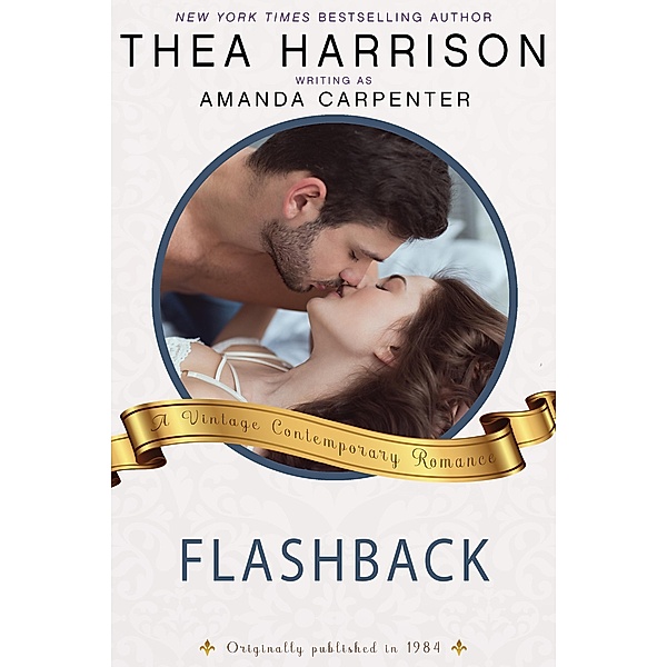 Flashback (Vintage Contemporary Romance, #5) / Vintage Contemporary Romance, Thea Harrison