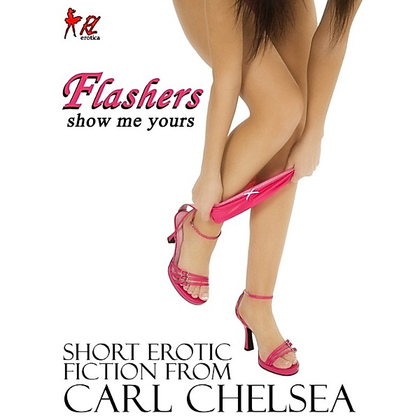 Flasher Adventures: Flashers: show me yours..., Carl Chelsea