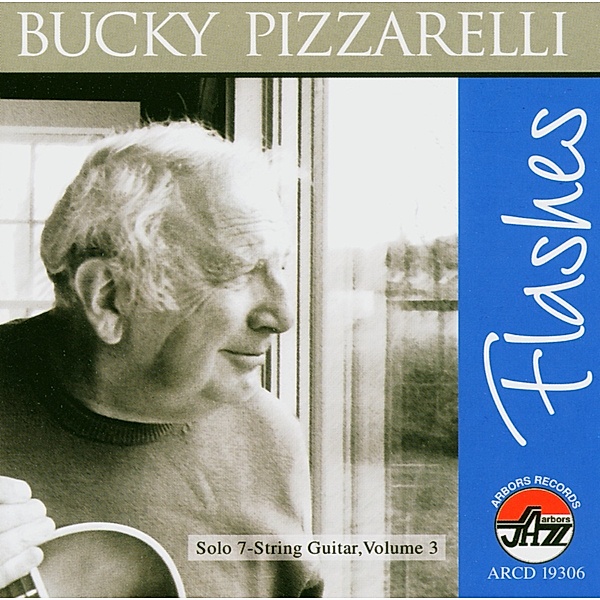 Flashes-A Lifetime In Words And Music, Bucky Pizzarelli