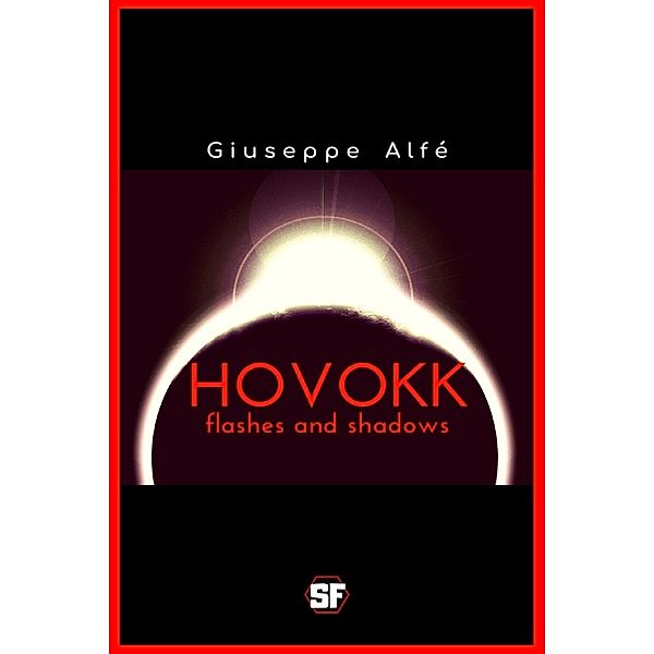 Flashes and shadows: Hovokk (English Edition), Giuseppe Alfé