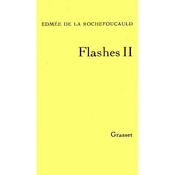 Flashes II / Littérature, Edmée de La Rochefoucauld