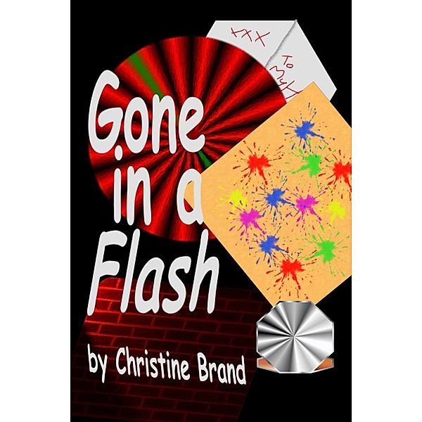 Flashes of Light: Gone in a Flash, Christine Brand