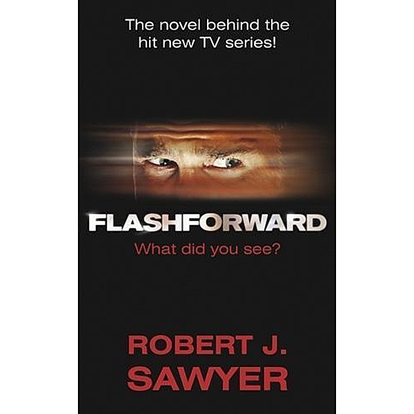 FlashForward, Robert J Sawyer